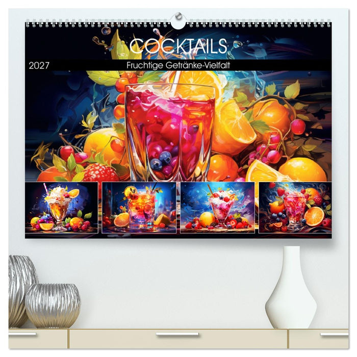Cocktails. Fruchtige Getränke-Vielfalt (CALVENDO Premium Wandkalender 2027)
