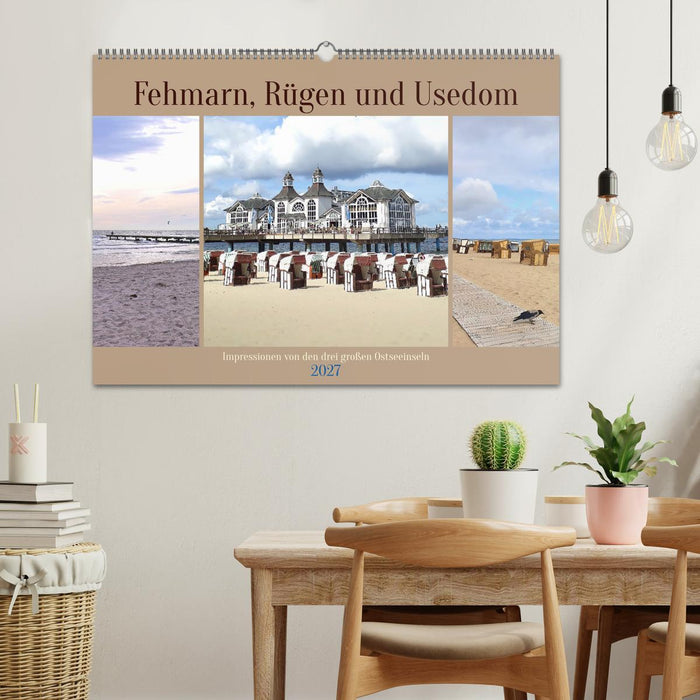 Fehmarn, Rügen und Usedom - Impressionen von den drei großen Ostseeinseln (CALVENDO Wandkalender 2027)