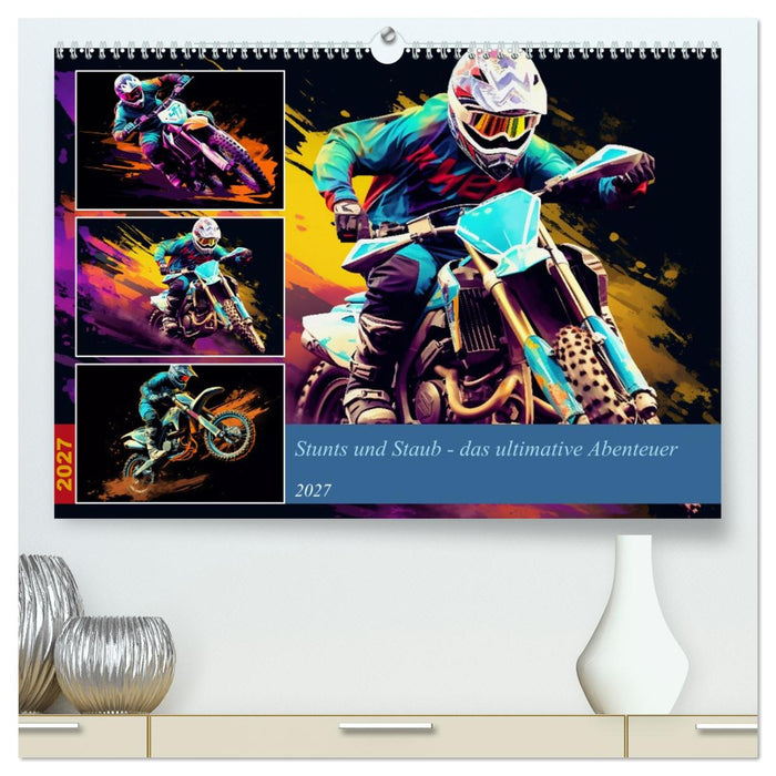 Stunts und Staub - das ultimative Abenteuer (CALVENDO Premium Wandkalender 2027)