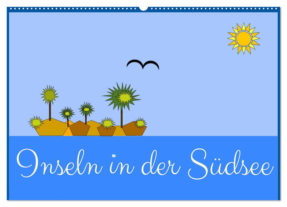 Inseln in der Südsee (CALVENDO Wandkalender 2027)