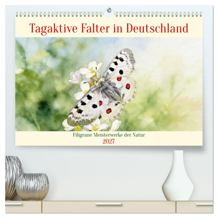 Tagaktive Falter in Deutschland (CALVENDO Premium Wandkalender 2027)