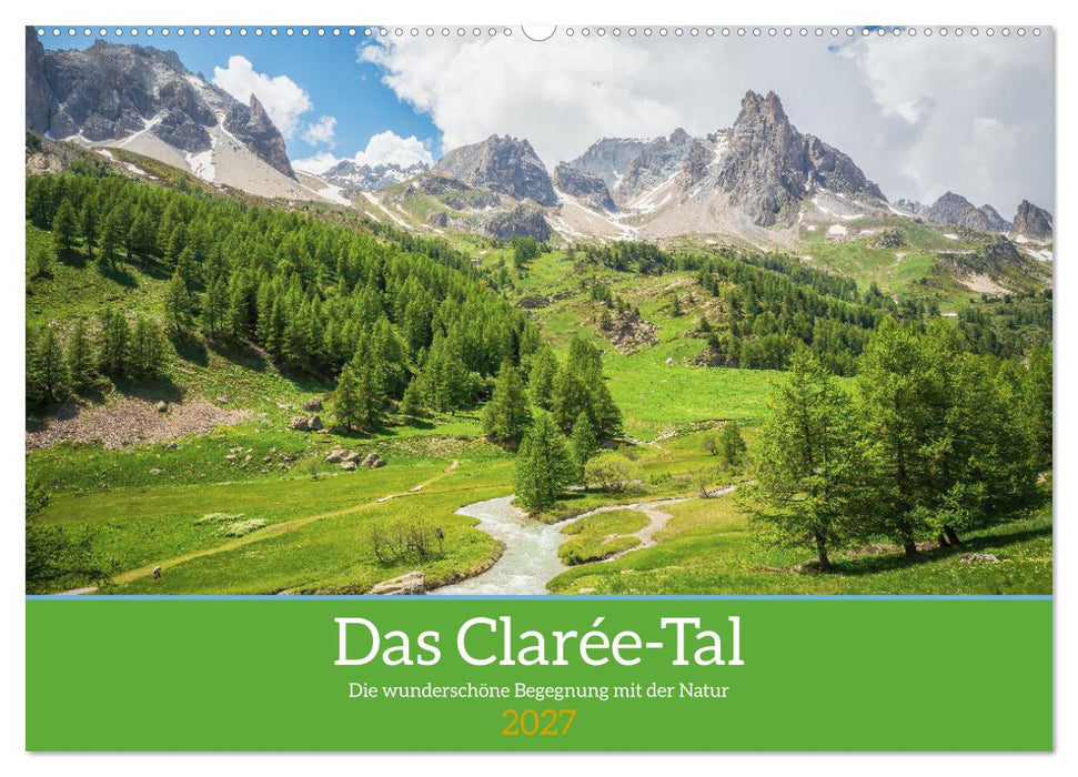 Das Clarée-Tal - die wonderschöne Begegnung mit der Natur (CALVENDO Wandkalender 2027)