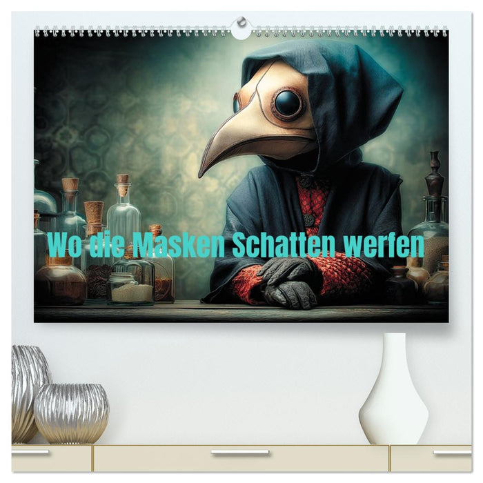 Wo die Masken Schatten werfen (CALVENDO Premium Wandkalender 2027)