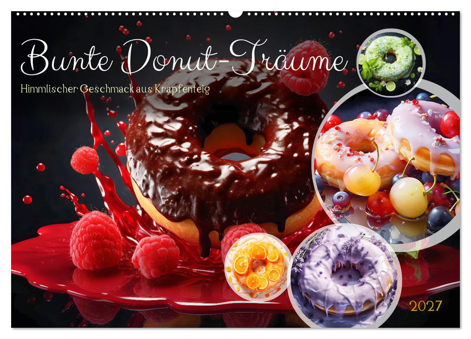 Bunte Donut-Träume - Himmlischer Geschmack aus Krapfenteig (CALVENDO Wandkalender 2027)