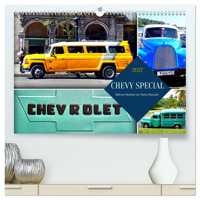 CHEVY SPECIAL - Oldtimer Raritäten der Marke Chevrolet (CALVENDO Premium Wandkalender 2027)