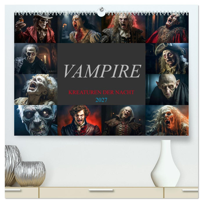 Vampire - Kreaturen der Nacht (CALVENDO Premium Wandkalender 2027)