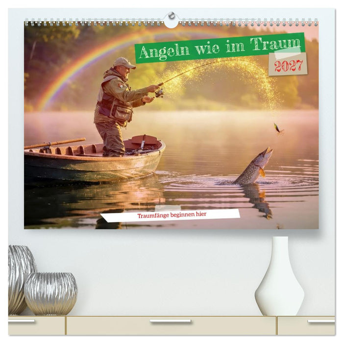 Angeln wie im Traum (CALVENDO Premium Wandkalender 2027)