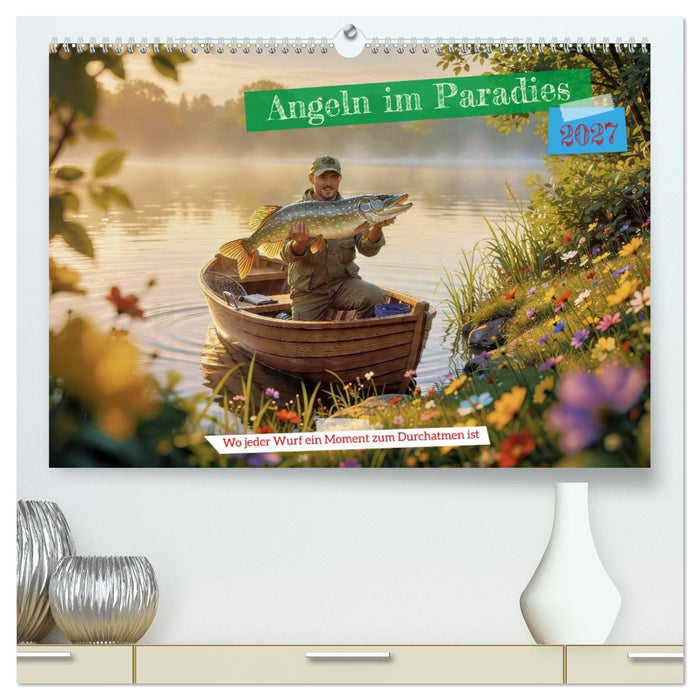 Angeln im Paradies (CALVENDO Premium Wandkalender 2027)