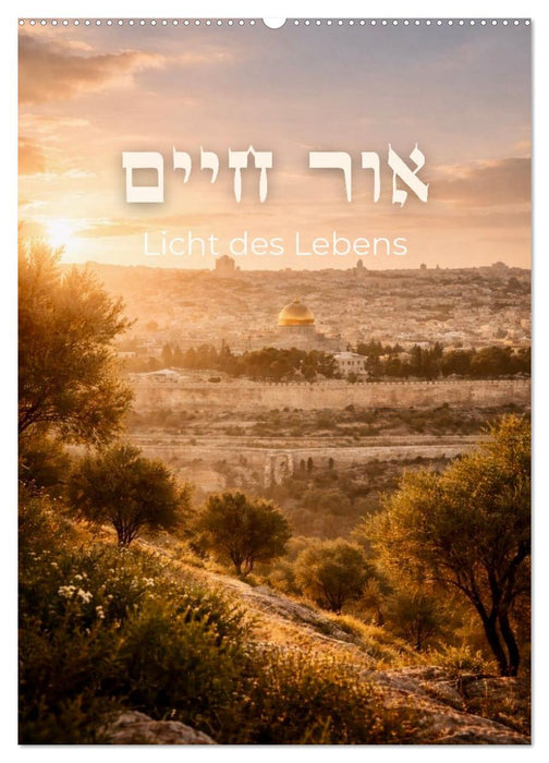 Licht des Lebens, Or Chajim (CALVENDO Wandkalender 2027)
