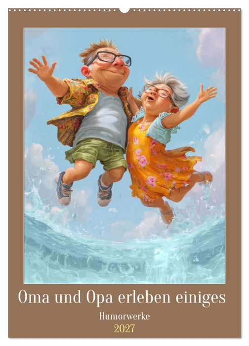Oma und Opa erleben einiges - Humorwerke (CALVENDO Wandkalender 2027)