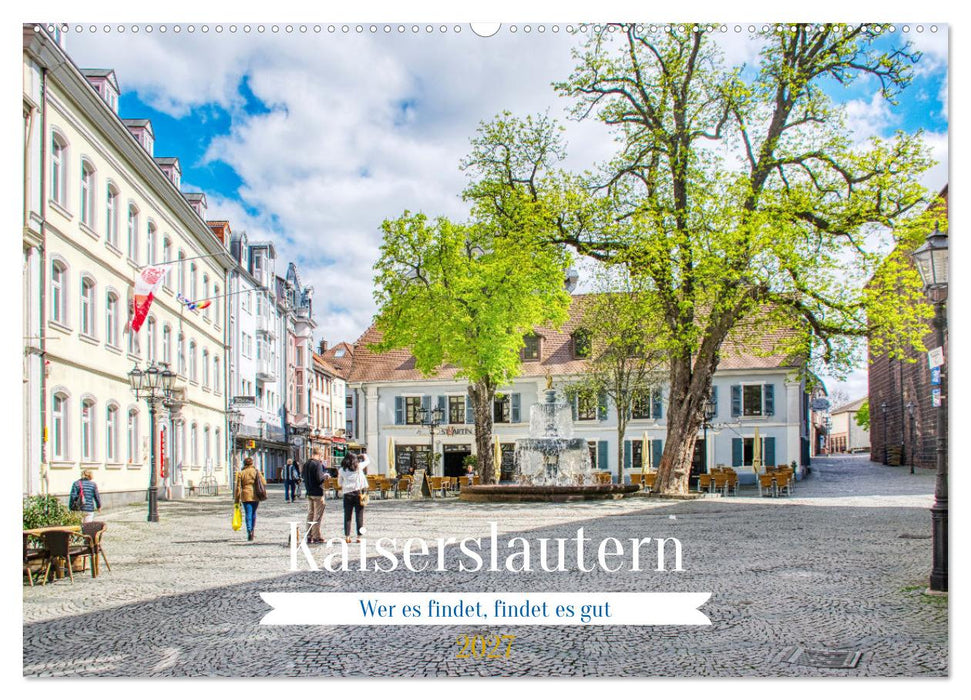 Kaiserslautern - Wer es findet, findet es gut (CALVENDO Wandkalender 2027)