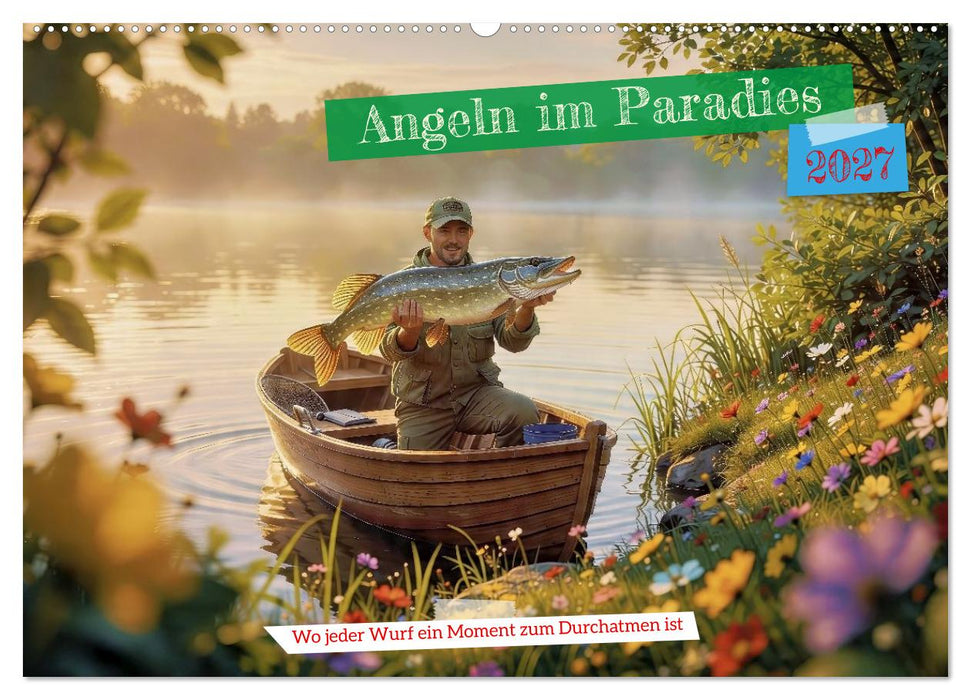Angeln im Paradies (CALVENDO Wandkalender 2027)