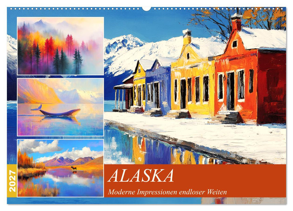 Alaska. Moderne Impressionen endloser Weiten (CALVENDO Wandkalender 2027)