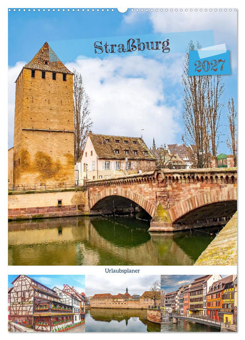 Straßburg - Urlaubsplaner (CALVENDO Wandkalender 2027)