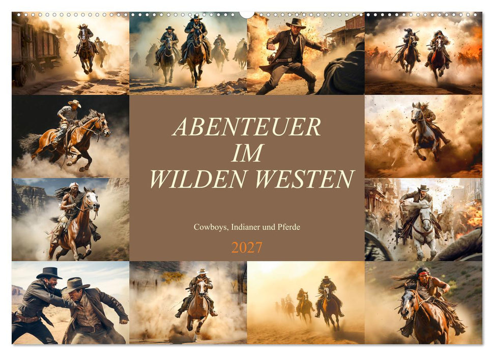 Abenteuer im Wilden Westen (CALVENDO Wandkalender 2027)