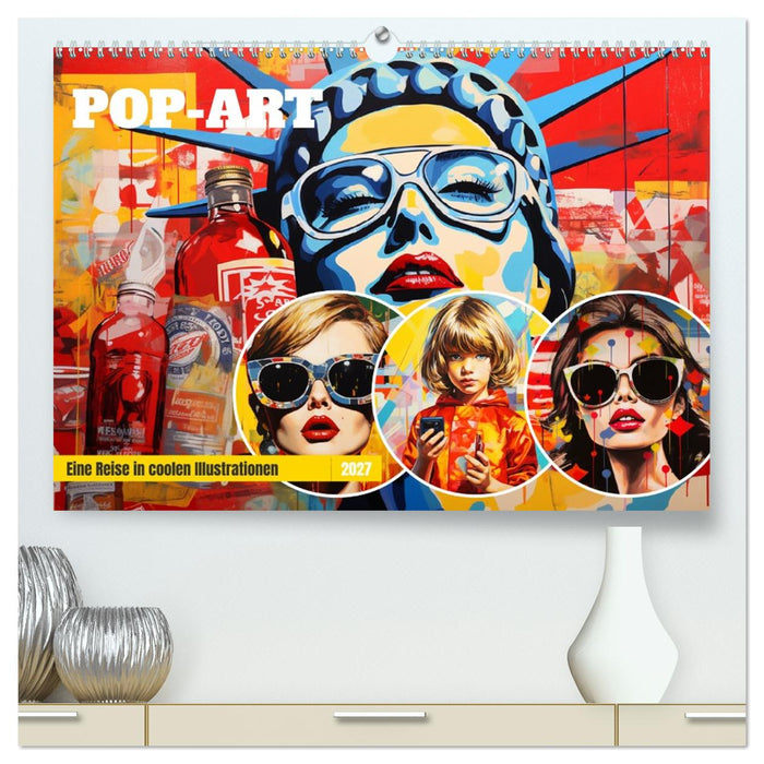 Pop-Art. Eine Reise in coolen Illustrationen (CALVENDO Premium Wandkalender 2027)