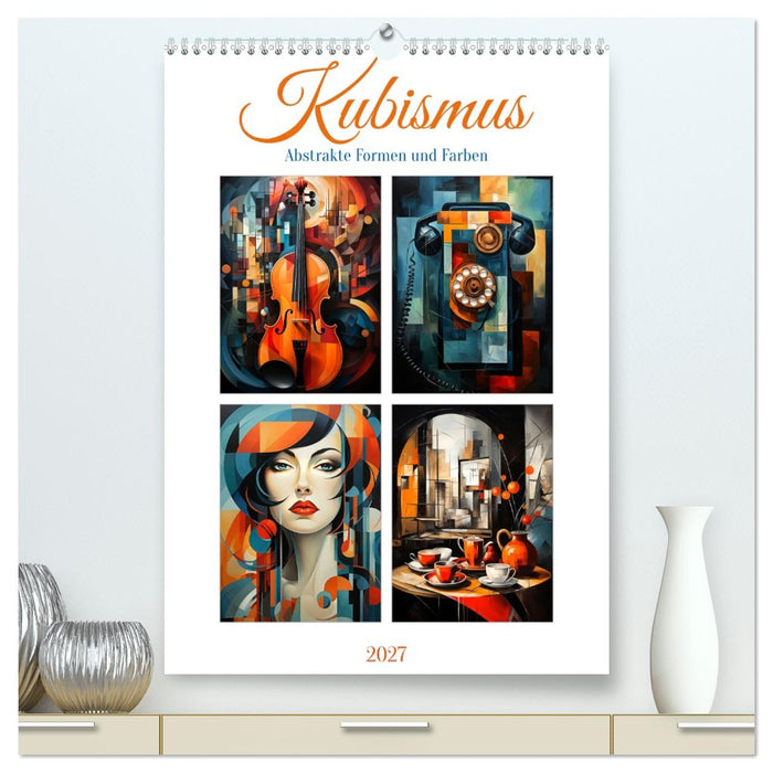 Kubismus - Abstrakte Formen und Farben (CALVENDO Premium Wandkalender 2027)