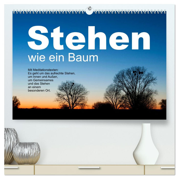 Stehen wie ein Baum (CALVENDO Premium Wandkalender 2027)