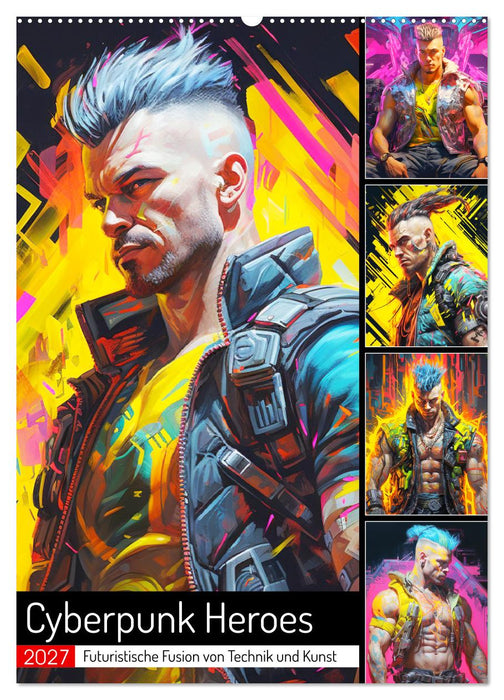 Cyberpunk Heroes. Futuristische Fusion von Technik und Kunst (CALVENDO Wandkalender 2027)