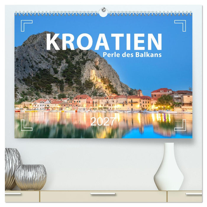 Kroatien - Perle des Balkans (CALVENDO Premium Wandkalender 2027)