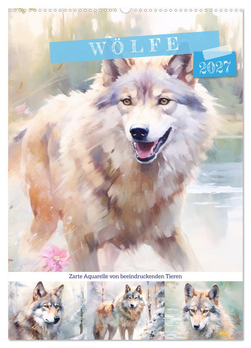 Wölfe. Zarte Aquarelle von beeindruckenden Tieren (CALVENDO Wandkalender 2027)