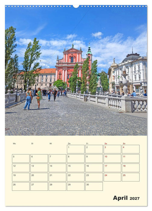 Ljubljana Sloweniens Hauptstadt (CALVENDO Premium Wandkalender 2027)