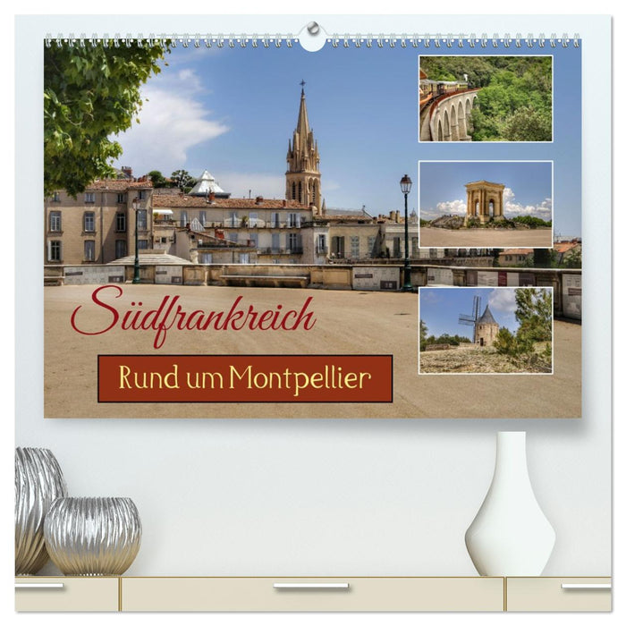 Südfrankreich - Rund um Montpellier (CALVENDO Premium Wandkalender 2027)
