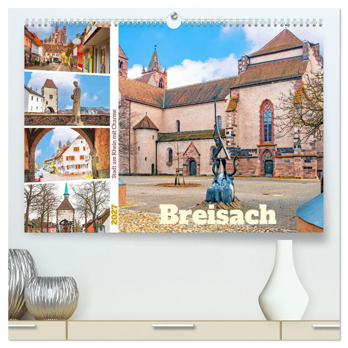 Breisach - Stadt am Rhein mit Charme (CALVENDO Premium Wandkalender 2027)