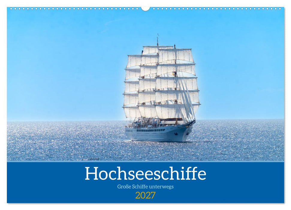 Hochseeschiffe (CALVENDO Wandkalender 2027)