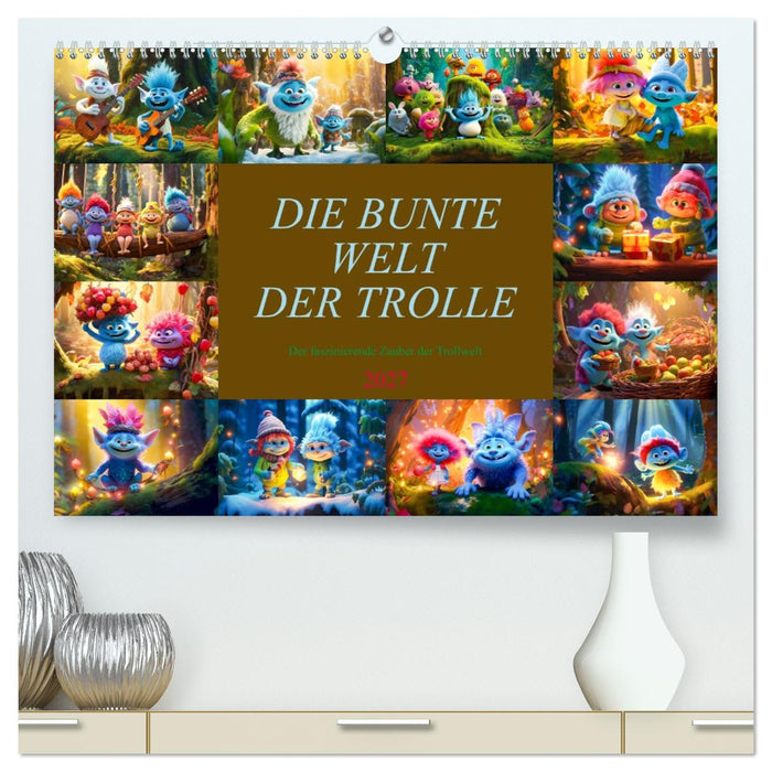 Die bunte Welt der Trolle (CALVENDO Premium Wandkalender 2027)