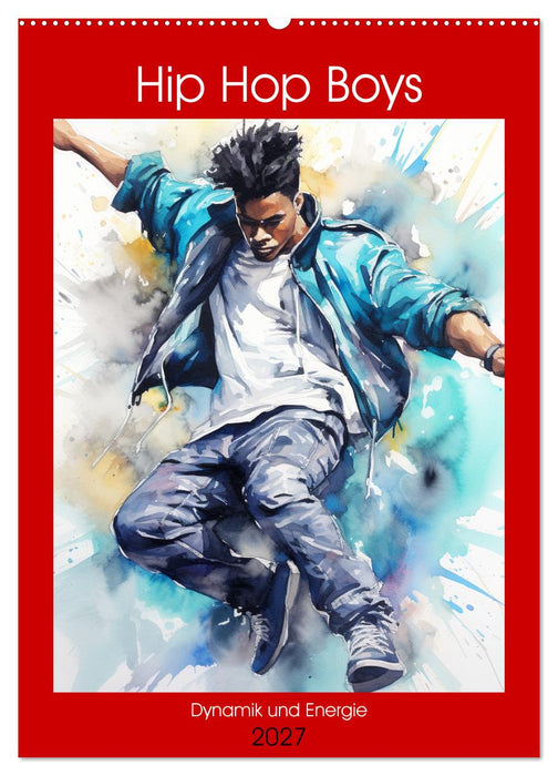 Hip Hop Boys. Dynamik und Energie (CALVENDO Wandkalender 2027)