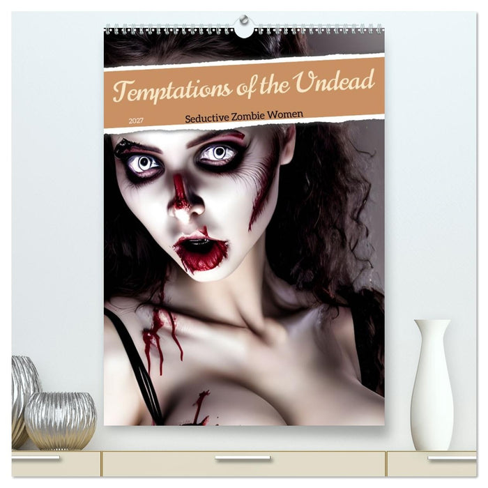 Temptations of the Undead (CALVENDO Premium-Calendar 2027)