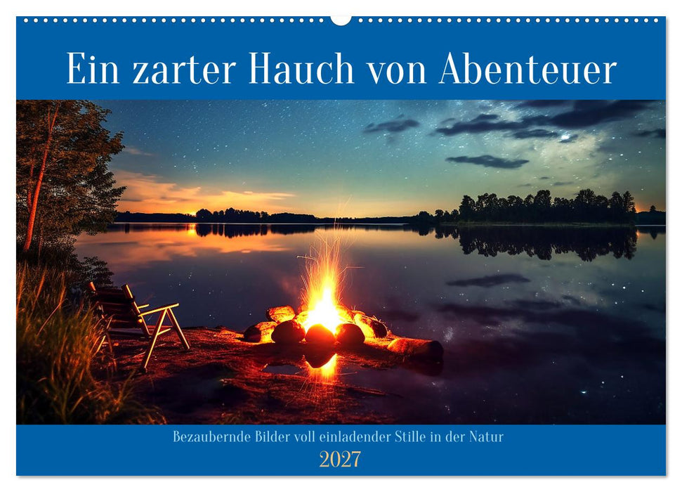 Ein zarter Hauch von Abenteuer (CALVENDO Wandkalender 2027)