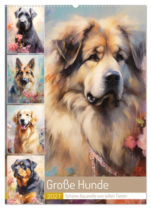 Große Hunde. Schöne Aquarelle von tollen Tieren (CALVENDO Wandkalender 2027)