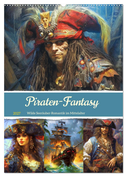 Piraten-Fantasy. Wilde Seeräuber-Romantik im Mittelalter (CALVENDO Wandkalender 2027)