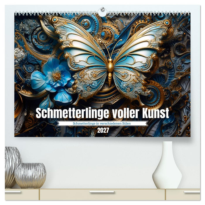 Schmetterlinge voller Kunst (CALVENDO Premium Wandkalender 2027)
