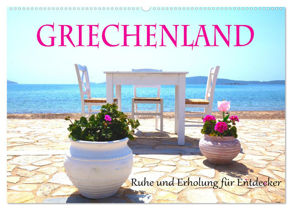 Griechenland Ruhe und Erholung für Entdecker (CALVENDO Wandkalender 2027)