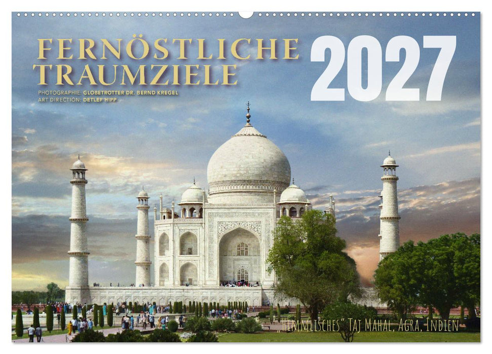 Fernöstliche Traumziele (CALVENDO Wandkalender 2027)