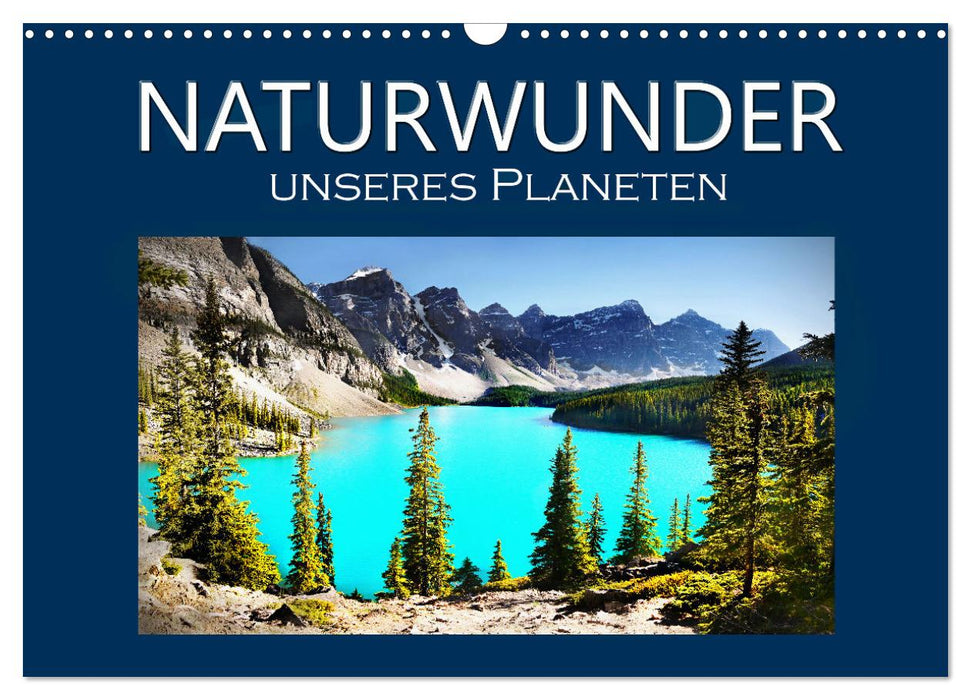 Naturwunder unseres Planeten (CALVENDO Wandkalender 2027)