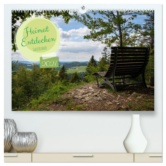 Heimat Entdecken: Sauerland (CALVENDO Premium Wandkalender 2027)