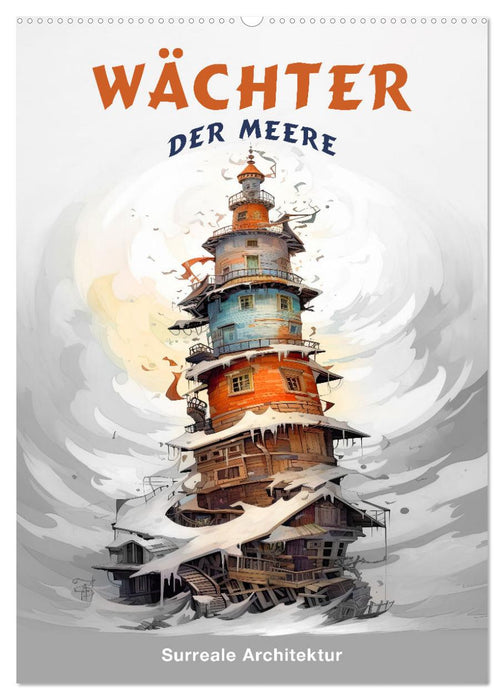 Wächter der Meere - Surreale Architektur (CALVENDO Wandkalender 2027)