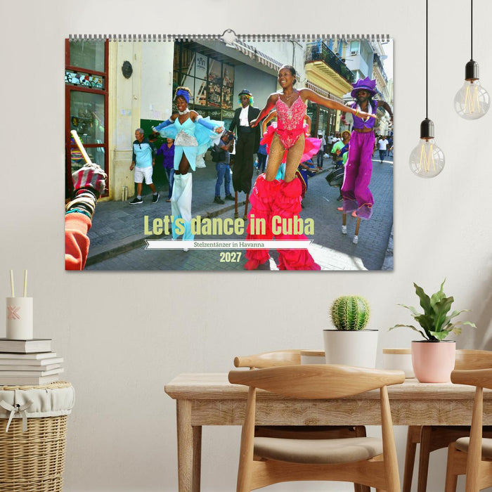 Let's dance in Cuba - Stelzentänzer in Havanna (CALVENDO Wandkalender 2027)
