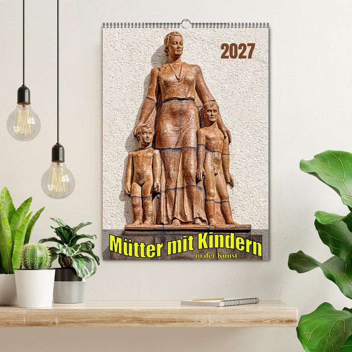 Mütter mit Kindern in der Kunst (CALVENDO Wandkalender 2027)