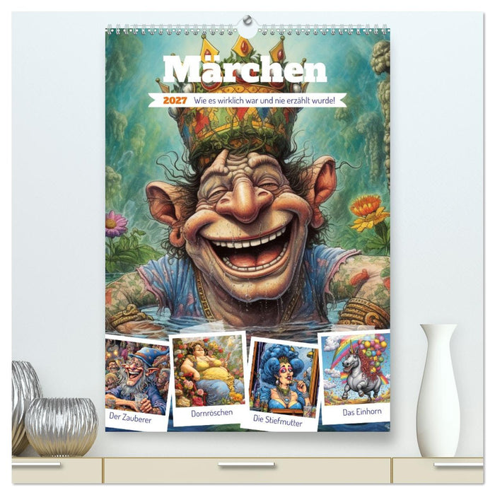 Märchen. Wie es wirklich war und nie erzählt wurde! (CALVENDO Premium Wandkalender 2027)