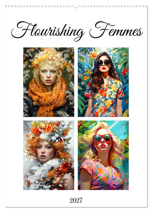 Flourishing Femmes (CALVENDO Monthly Calendar 2027)