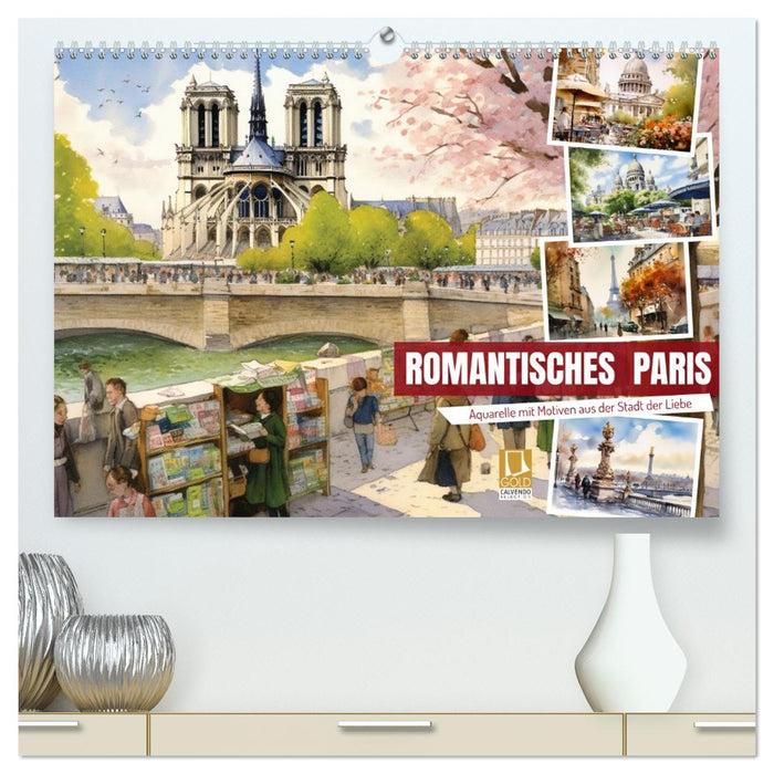 Romantisches Paris (CALVENDO Premium Wandkalender 2027)