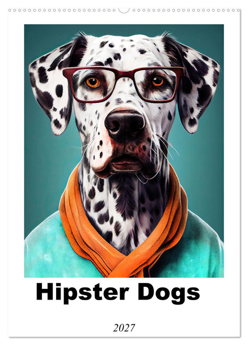 Hipster Dogs (CALVENDO Monthly Calendar 2027)