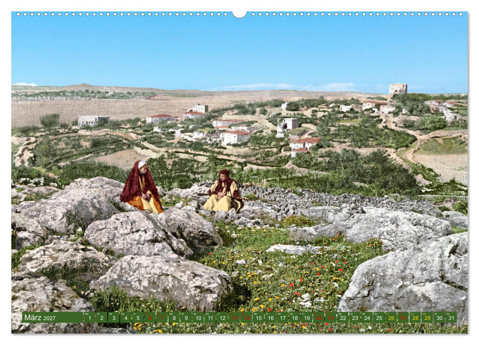 Heiliges Land um das Jahr 1900 - Fotos neu restauriert und koloriert (CALVENDO Wandkalender 2027)