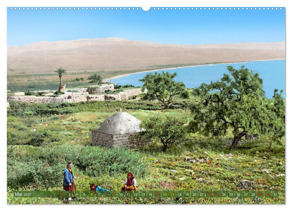 Heiliges Land um das Jahr 1900 - Fotos neu restauriert und koloriert (CALVENDO Wandkalender 2027)
