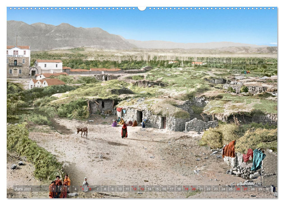 Heiliges Land um das Jahr 1900 - Fotos neu restauriert und koloriert (CALVENDO Wandkalender 2027)